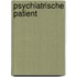 Psychiatrische patient