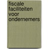 Fiscale faciliteiten voor ondernemers door Lugt
