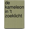 De Kameleon in 't zoeklicht door H. de Roos