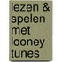 Lezen & spelen met Looney Tunes