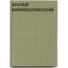 Sociaal beleidsonderzoek by Mark Van De Vall