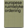 Europese ruimtelyke ordening door Dam