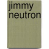 Jimmy Neutron by Stephen DeStefano
