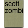 Scott Zombi door Zidrou
