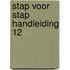 STAP VOOR STAP HANDLEIDING 12