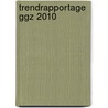 Trendrapportage GGZ 2010 door J. Nuijen