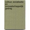 Cultuur, socialisatie en onmaatschappelijk gedrag door T. Herman