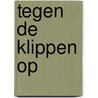 Tegen de klippen op door Krentz
