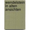 Wendelstein in alten Ansichten door H.F. Kramer
