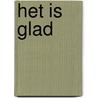 Het is glad door Onbekend