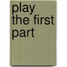 Play the first part by Unknown
