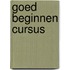 Goed beginnen cursus