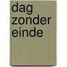 Dag zonder einde door A. Rijkers