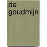 De Goudmijn by A. Metz