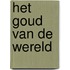 Het goud van de wereld