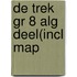 DE TREK GR 8 ALG DEEL(INCL MAP