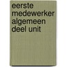 Eerste medewerker algemeen deel unit by Unknown