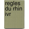 Regles du rhin ivr door Onbekend