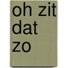 Oh zit dat zo door Bovenberg