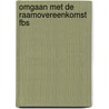 Omgaan met de raamovereenkomst fbs by Unknown