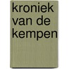 Kroniek van de kempen door Onbekend