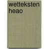 Wetteksten Heao by Unknown