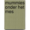 Mummies onder het mes door M.J. Raven