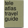Tele Atlas travel guide door Onbekend