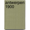 Antwerpen 1900 door F. Lauwers