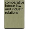 Comparative labour law and industr. relations door Onbekend