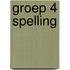 groep 4 spelling