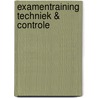 Examentraining techniek & controle door P. van Kempen