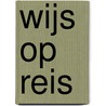 Wijs op reis by Unknown