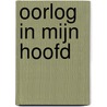 Oorlog in mijn hoofd door L. Pelgrim