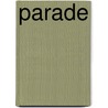 Parade by I. Boelema