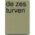 De zes turven