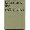 Britain and the netherlands door Onbekend