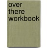 Over there workbook by Ellis Peters