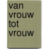 Van vrouw tot vrouw door Lanson