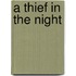 A thief in the night
