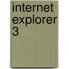 Internet Explorer 3 door J. Ross
