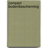 Compact Bodembescherming door M. Langenhuijsen