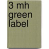 3 Mh green label door Onbekend