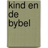 Kind en de bybel by Bloemhof