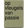 Op vleugels van passie by Meredith Webber