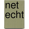 Net echt by L. Paige