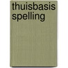 Thuisbasis spelling by Baert