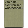 Van Dale elektronisch woordenboek by Unknown