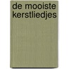 De mooiste kerstliedjes by Unknown