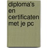 Diploma's en certificaten met je PC door Onbekend